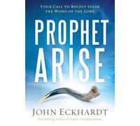 Prophet, Arise: Your Call to Boldly Speak the Word of the Lord