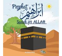 PROPHET IBRAHIM: Search For ALLAH