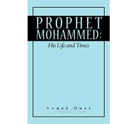 Prophet Mohammed: His Life and Times