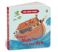Prophet Nuh (PBUH) and the Ark: First Quran Stories | An Illustrated Story Book for Kids | Values of Islam and the Holy Quran | Ages 5+ [Penguin Early ... (First Quran Stories, Penguin Early Learning)