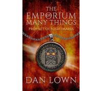 Prophet Of Nightmares: A Dark Fantasy Tale (The Emporium Of Many Things Book 5)