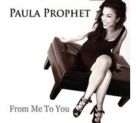 Prophet, Paula - From Me To You