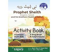Prophet Sheith Alayhis Salam - Activity Book: Stories of the Prophets, Qasas ul Anbiya, Glorious Guides (Activity Book of Glorious Guides - Stories of the Prophets)
