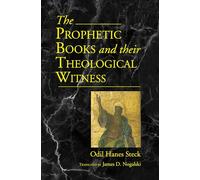 Prophetic Books and their Theological Witness