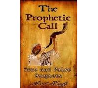 Prophetic Call : True and False Prophets
