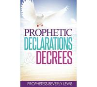 Prophetic Declarations & Decrees