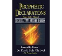 Prophetic Declarations: Prayer Guide (Volume 1)