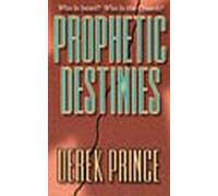 Prophetic Destinies: Who is Israel? Who is the Church?