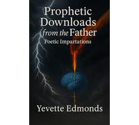 Prophetic Downloads from the Father: Poetic Impartations