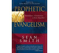 Prophetic Evangelism: Empowering a Generation to Seize Their Day