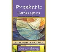 Prophetic Gatekeepers: Intercessional Decrees & Declarations