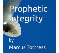 Prophetic Integrity