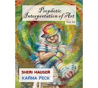 Prophetic Interpretation of Art (Prophetic Arts)