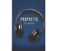 Prophetic Journal: Hearing God | Prophetic Interpretation | Prophet's Notebook
