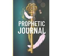 Prophetic Journal: Hearing God | Prophetic Interpretation | Prophet's Notebook
