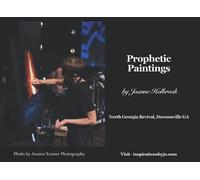 Prophetic Paintings: Acrylic Artist led by the Holy Spirit