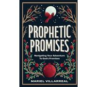 Prophetic Promises: Navigating Your Adventure to God's Promises