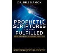 Prophetic Scriptures Yet to Be Fulfilled: During the 3rd and Final Reformation: During the Third and Final Church Reformation