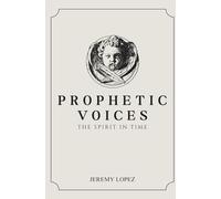 Prophetic Voices: The Spirit in Time