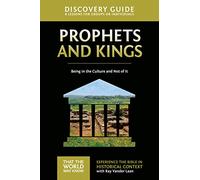 Prophets and Kings Discovery Guide: Being in the Culture and Not of It (2) (That the World May Know)