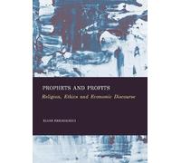 Prophets and Profits: Religion, Ethics and Economic Discourse