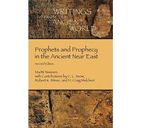 Prophets and Prophecy in the Ancient Near East (Writings from the Ancient World)