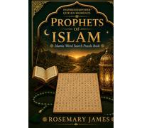 Prophets of Islam: Lessons from the Qur'an (Inspired2Empower Qur'an Moments)
