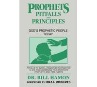 Prophets, Pitfalls and Principles: God's Prophetic People Today (Prophets (Christian International)) by Bill Hamon (1991-10-01)