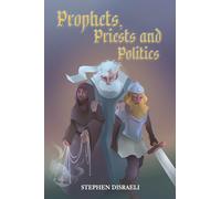 Prophets, Priests and Politics