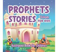 Prophets Stories For Kids, Islam: (Muhammad, Yusuf, Solaiman) peace be upon them | llustrated Book for children.