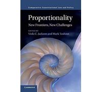 Proportionality: New Frontiers, New Challenges (Comparative Constitutional Law and Policy)
