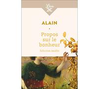 Propos sur le bonheur: Sélection inédite
