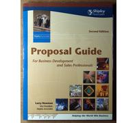 Proposal Guide for Business Development Professionals Edition: Second