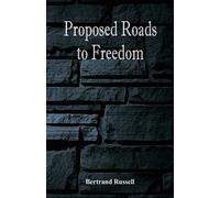 Proposed Roads to Freedom