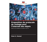 Proposition de protocole de routage pour l'Internet des objets: Basé sur les réseaux de capteurs sans fil