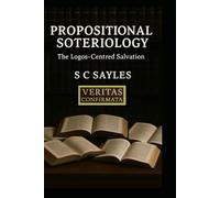 Propositional Soteriology: The Logos-Centred Salvation