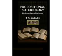 Propositional Soteriology: The Logos-Centred Salvation