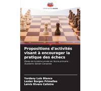 Propositions d'activités visant à encourager la pratique des échecs: Élèves de troisième année de l'école primaire : Gualberto Galván Cervantes