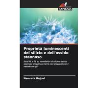 Proprietà luminescenti del silicio e dell'ossido stannoso: Studi PL e TL su nanofosfori di silicio e ossido stannoso drogati con terre rare preparati con il metodo sol-gel