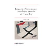 Proprietary Consequences in Defective Transfers of Ownership: An Analysis of English Common Law and Equity: An Analysis of Common Law and Equity