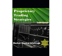 Proprietary Trading Strategies: market neutral arbitrage