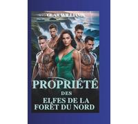 Propriété des elfes de la forêt du nord: UNE DAME CHANCEUSE INVERSE CONTEMPORAINE HAREM ROMANCE