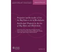 Propriété intellectuelle à l'ère du Big Data et de la Blockchain /Intellectual Property in the Era of Big Data and Blockchain: INTELLECTUAL PROPERTY IN THE ERA OF BIG DATA AND BLOCKCHAIN