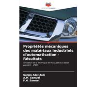 Propriétés mécaniques des matériaux industriels d'automatisation - Résultats: Utilisation de la technique de moulage sous basse pression - LPDC