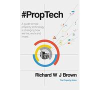 #PropTech: A guide to how property technology is changing how we live, work and invest