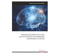 Propuesta de Diseño Curricular para la Formación de Habilidades Intelectuales o Teóricas