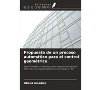 Propuesta de un proceso automático para el control geométrico: Aprovechando la nube de puntos obtenida del escáner láser 3D y la maqueta digital de un proyecto en BIM