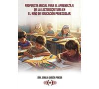 Propuesta para iniciar la lectoescritura en el niño de educación preescolar (Colección Dorada Editorial c.a)