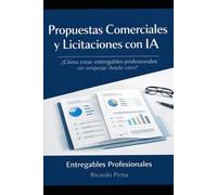 PROPUESTAS COMERCIALES Y LICITACIONES CON IA: ¿Cómo crear entregables profesionales sin empezar desde cero?
