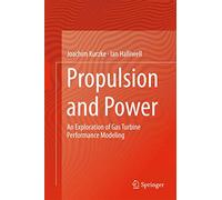 Propulsion and Power: An Exploration of Gas Turbine Performance Modeling